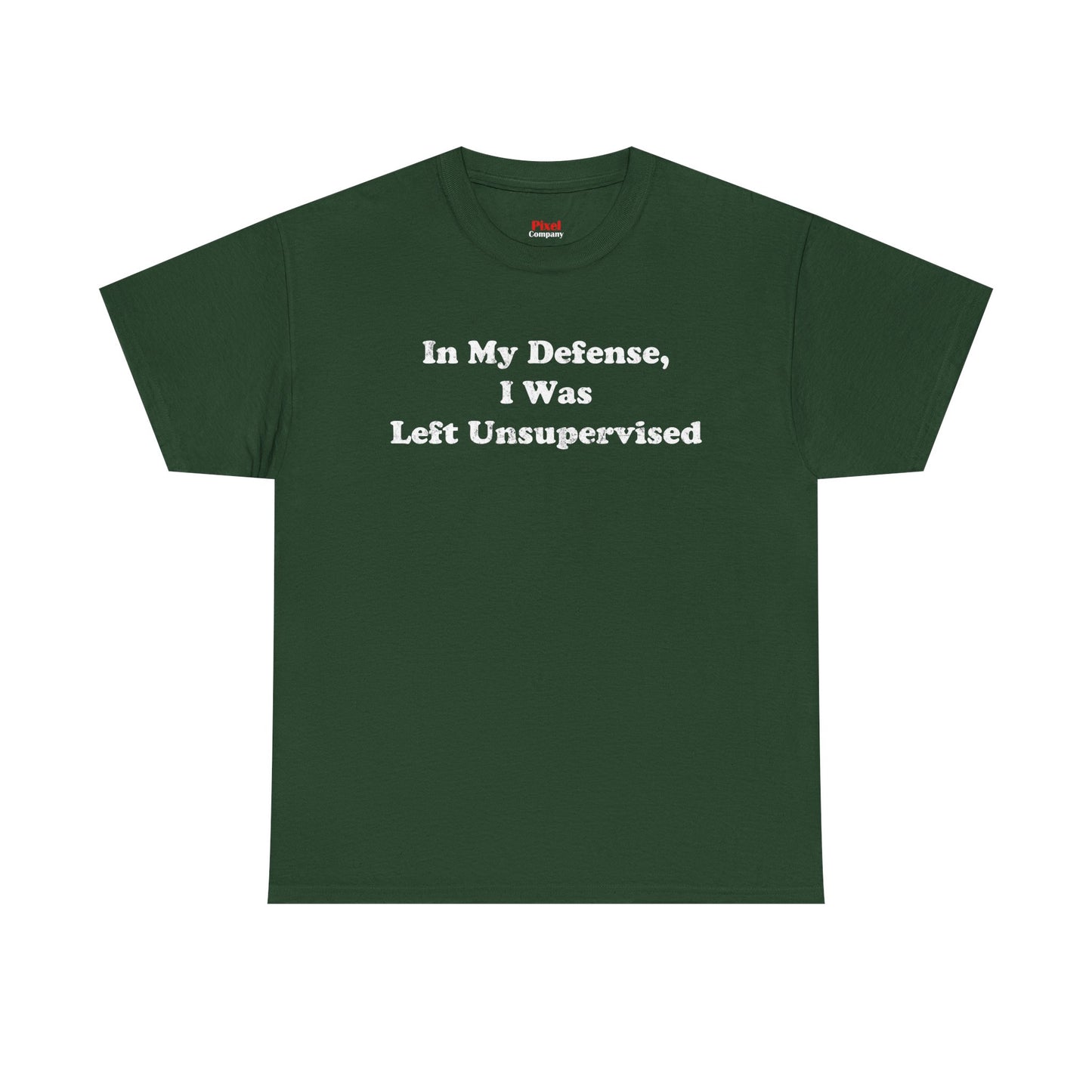 "In My Defense, I Was Left Unsupervised" - Unisex Fit