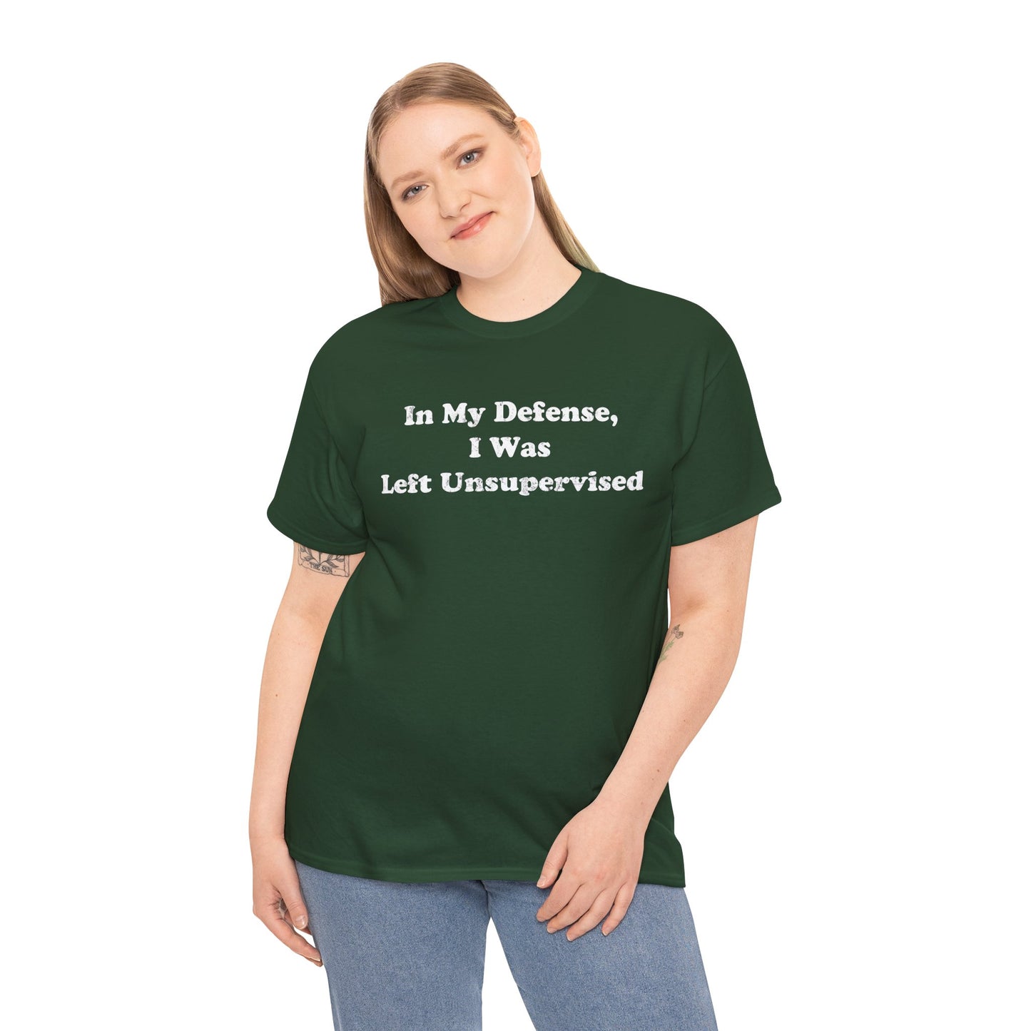 "In My Defense, I Was Left Unsupervised" - Unisex Fit